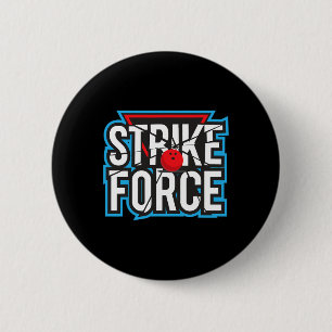 Cool Bowling Strike Force Bowling Fan Bowling Team 2 Inch Round Button