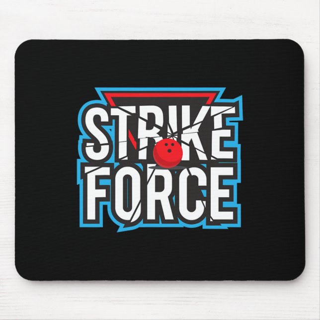 Cool Bowling Strike Force Bowling Fan Bowling Team Mouse Pad (Front)