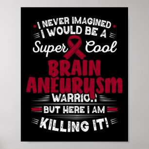 Cool Brain Aneurysm Warrior Brain Aneurysm Awarene Poster