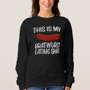 Cool Bratwurst For Men Women Wurst Chopped Meat Ge Sweatshirt