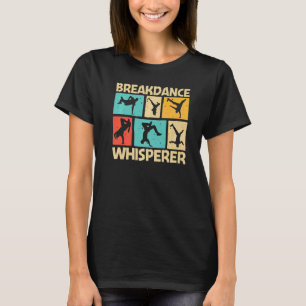 Cool Breakdance For Men Women Breakdancer Breakdan T-Shirt