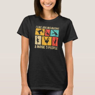 Cool Breakdancing For Men Women Hip Hop Dance Brea T-Shirt