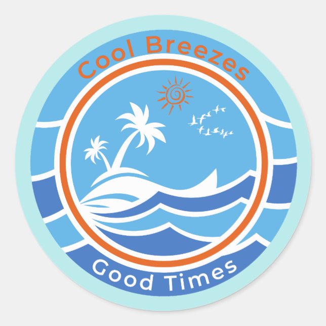 Cool Breezes Good Times Classic Round Sticker (Front)