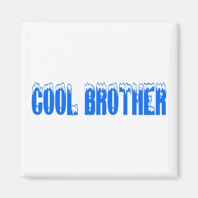 Cool Brother (Blu) Magnet (Front)