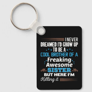 Cool Brother Of Freaking Awesome Sister Gift Keychain