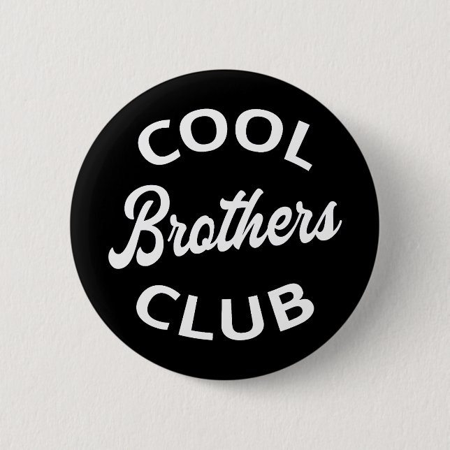 Cool Brothers Club I 2 Inch Round Button (Front)