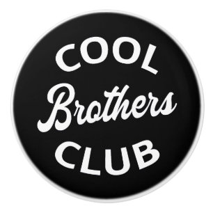 Cool Brothers Club I Ceramic Knob