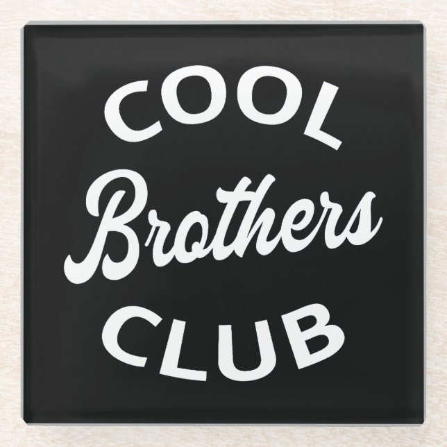 Cool Brothers Club I Glass Coaster (Front)