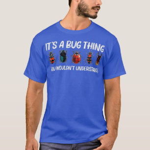 Cool Bug Gift For Men Women Bug Hunter Animal T-Shirt
