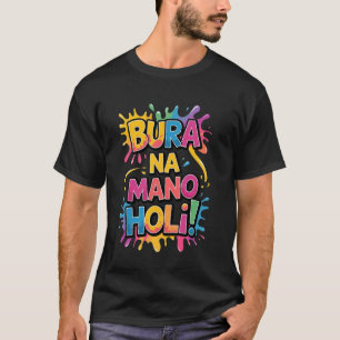 Cool Bura Na Mano Holi Hai, Happy Holi Festival In T-Shirt