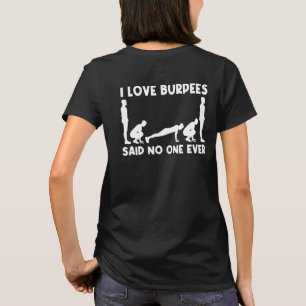 Cool Burpee For Men Women Fitness Workout Gym Exer T-Shirt