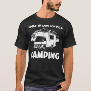 Cool Camping For Mom Mama Camper Hiking Outdoor Tr T-Shirt
