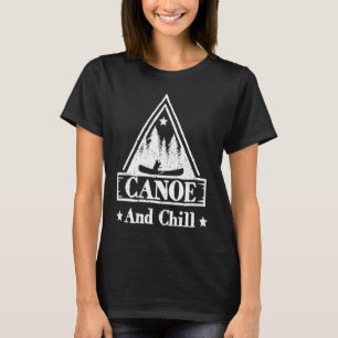 Cool Canoe And Chill Rusty Forest Canoe T-Shirt