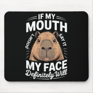 Cool Capybara Humour Quote Saying Graphic Tee Funn Mouse Pad