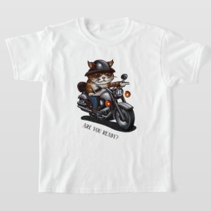 Cool Cat Riding Motorcycle Are you ready T-Shirt