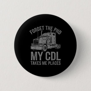 Cool Cdl Trucker Art For Men Women Trucking Cdl Tr 2 Inch Round Button