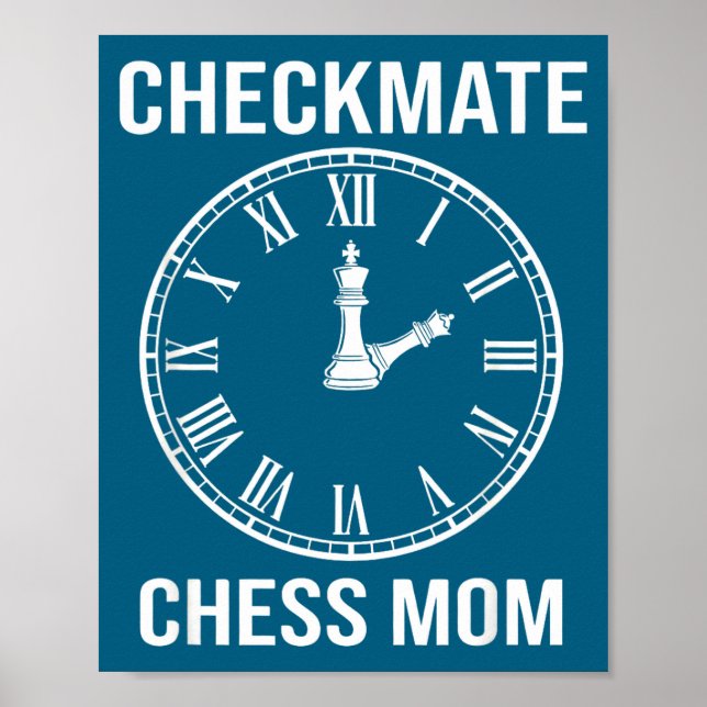 Cool Checkmate Chess Mom Time Crazy Poster (Front)
