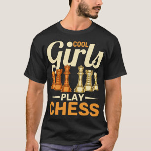 Cool Chess Player Girls Chessman Funny Chess T-Shirt