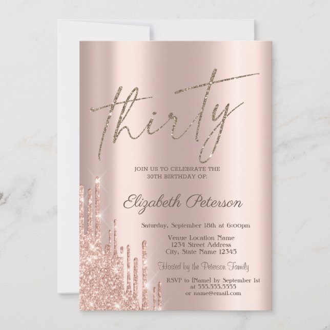 Cool Chic Glitter Drips Rose Gold 30th Birthday  Invitation (Front)