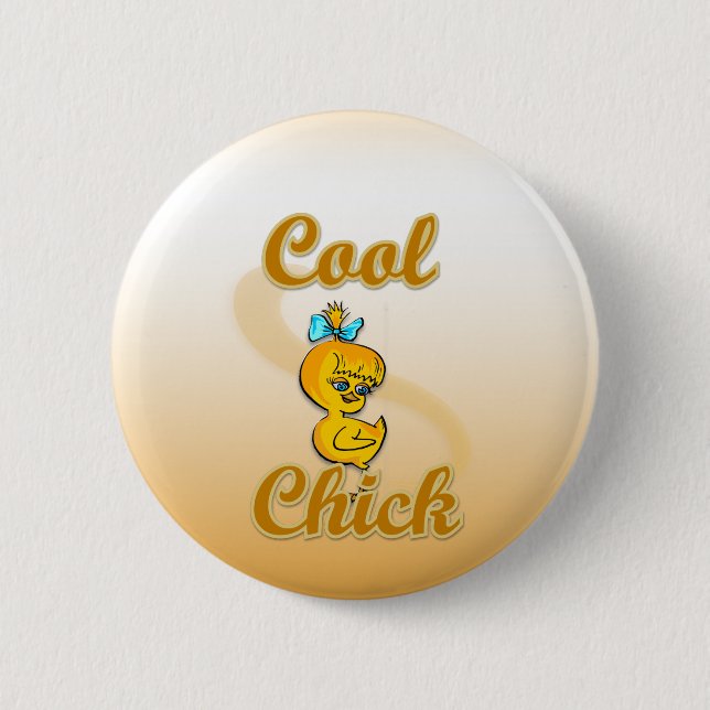 Cool Chick 2 Inch Round Button (Front)