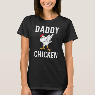 Cool Chicken For Men Dad Dabbing Domestic Fowl Pou T-Shirt