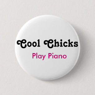 Cool Chicks Play Piano 2 Inch Round Button