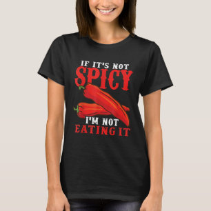 Cool Chili Pepper Spicy Food Men Women Eat Spicy T-Shirt