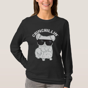 Cool Chinchillin Pet Owner Chinchilla T-Shirt