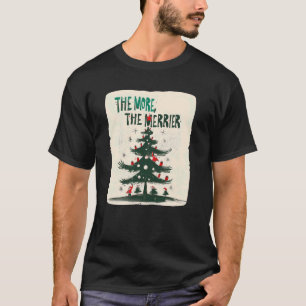 Cool Christmas Tree with funny Festive Statement O T-Shirt