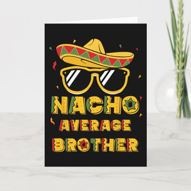 Cool Cinco De Mayo Nacho Average Brother Mexican S Card (Front)