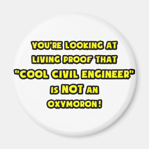 Cool Civil Engineer Is NOT an Oxymoron Magnet