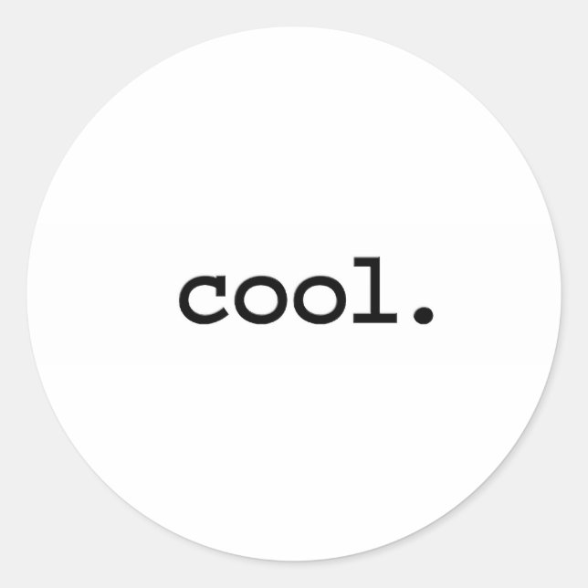 cool. classic round sticker (Front)