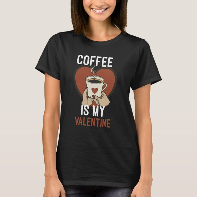 Cool Coffee Lovers Saying T-Shirt (Front)