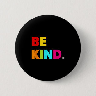 Cool Colorful Be Kind Motivational Quotes Graphic  2 Inch Round Button