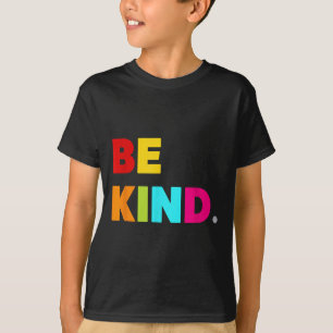 Cool Colourful Be Kind Motivational Quotes Graphic T-Shirt