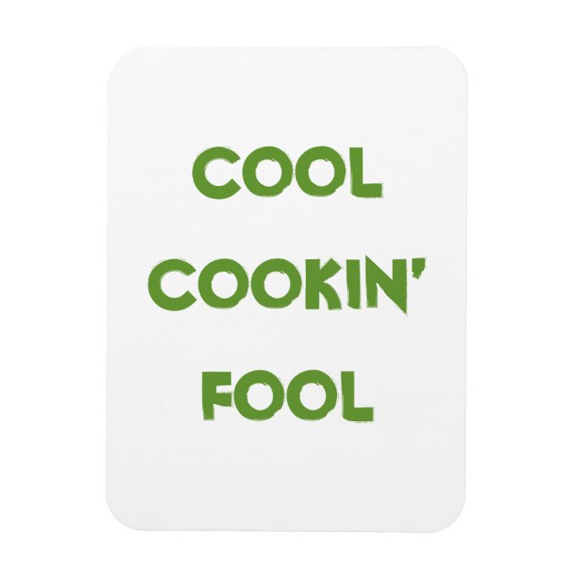 Cool Cookin' Fool Funny Magnet (Vertical)