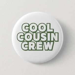 Cool Cousin Crew 2 Inch Round Button