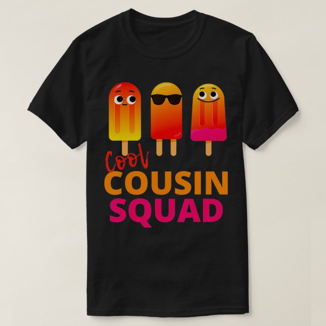 Cool Cousin Squad Popsicles  T-Shirt (Design Front)