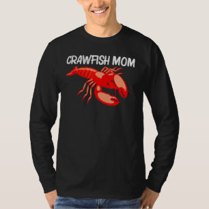Cool Crawfish Art For Mom Mother Lobster Crawdad B T-Shirt