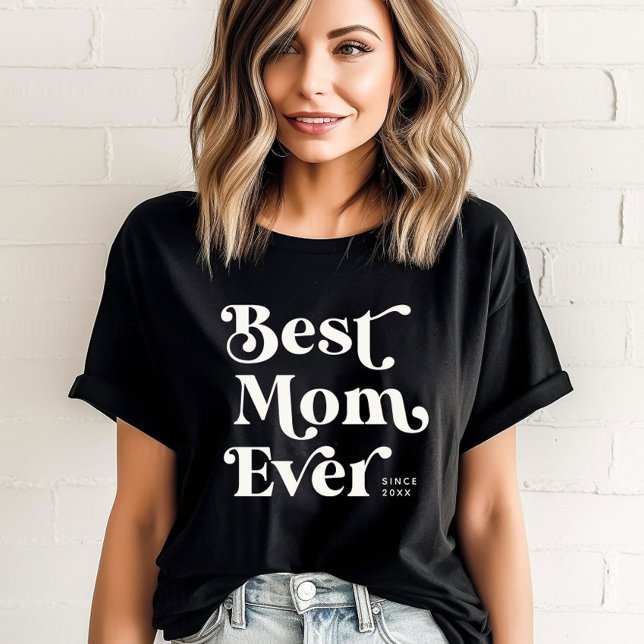Cool Custom Cute Best Mom Ever Modern Typography T-Shirt (Supermom vibes! Rock the day with our cool 'Best Mom Ever' tee. )