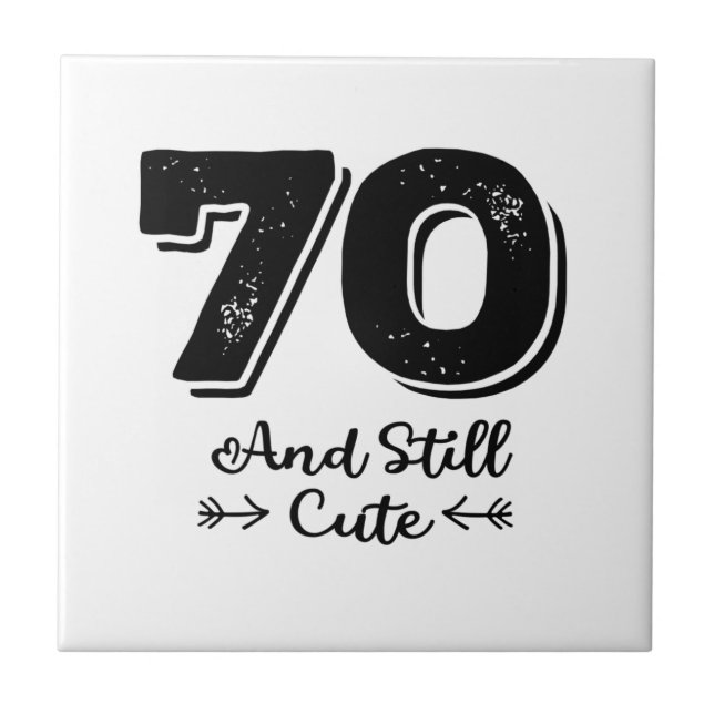 cool cute 70th birthday quote sayings tile (Front)