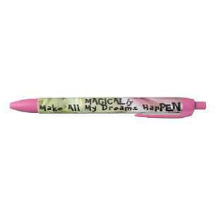 Cool Cute Magically Make All My Dreams HapPEN Black Ink Pen