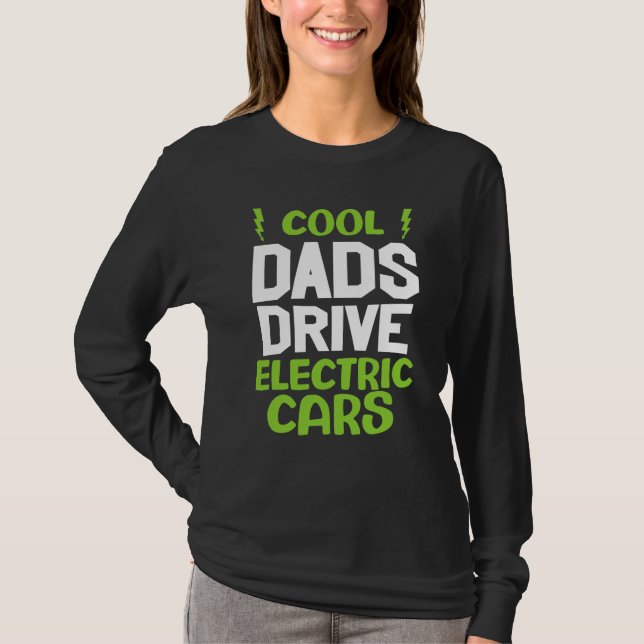 Cool dad drive electric car present EV car driver T-Shirt (Front)