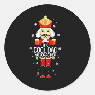 Cool Dad Nutcracker Funny Christmas Family Matchin Classic Round Sticker