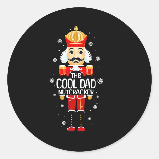 Cool Dad Nutcracker Funny Christmas Family Matchin Classic Round Sticker (Front)