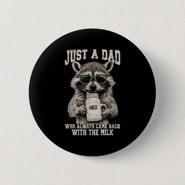Cool Dad Raccoon With Milk Funny Quote  2 Inch Round Button (Front)