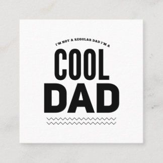 Cool dad regular dad funny fathers day square business card