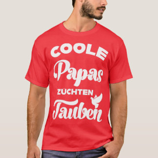 Cool dads breed pigeons pigeon fanciers homing pig T-Shirt