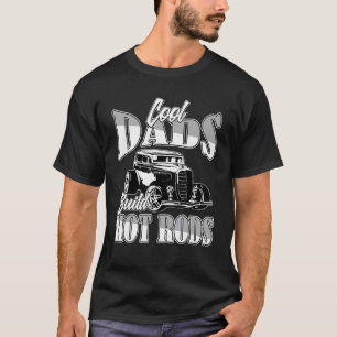 Cool Dads Build Hot Rods Vintage Hotrod Drag Race  T-Shirt