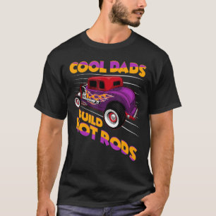 Cool Dads Build Hot Rods Vintage Hotrod Drag Race T-Shirt